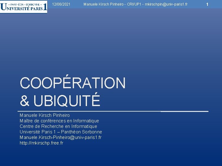 12/06/2021 Manuele Kirsch Pinheiro - CRI/UP 1 - mkirschpin@univ-paris 1. fr COOPÉRATION & UBIQUITÉ