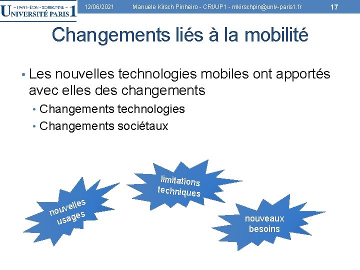 12/06/2021 Manuele Kirsch Pinheiro - CRI/UP 1 - mkirschpin@univ-paris 1. fr Changements liés à