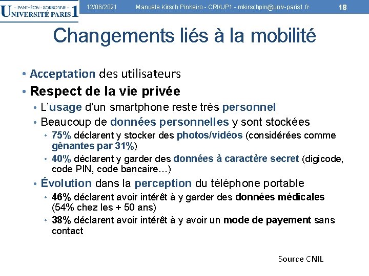 12/06/2021 Manuele Kirsch Pinheiro - CRI/UP 1 - mkirschpin@univ-paris 1. fr 18 Changements liés