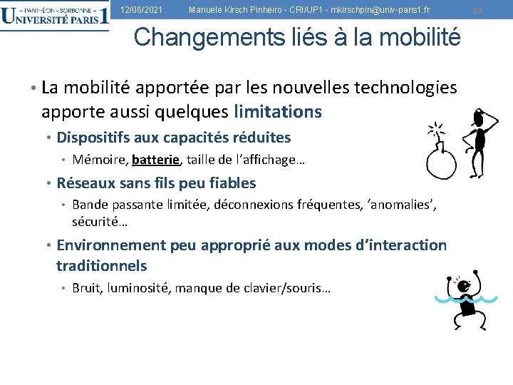 12/06/2021 Manuele Kirsch Pinheiro - CRI/UP 1 - mkirschpin@univ-paris 1. fr Changements liés à