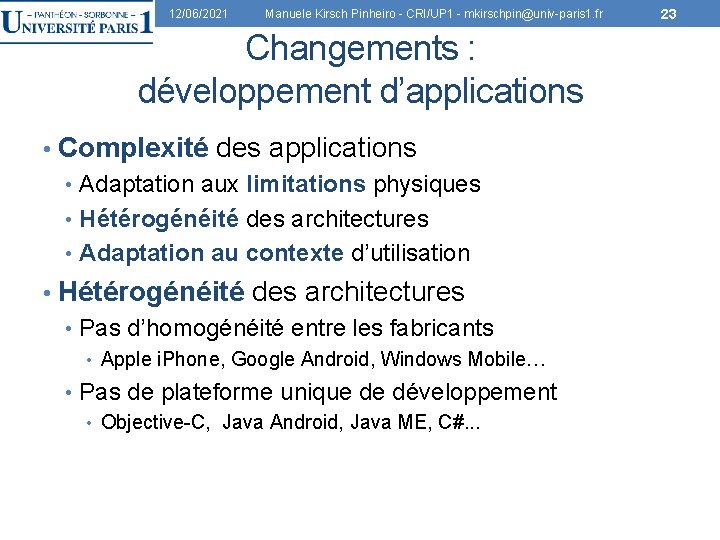 12/06/2021 Manuele Kirsch Pinheiro - CRI/UP 1 - mkirschpin@univ-paris 1. fr Changements : développement