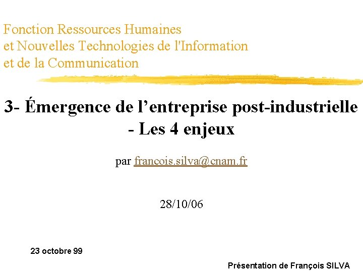 Fonction Ressources Humaines et Nouvelles Technologies de l'Information et de la Communication 3 -