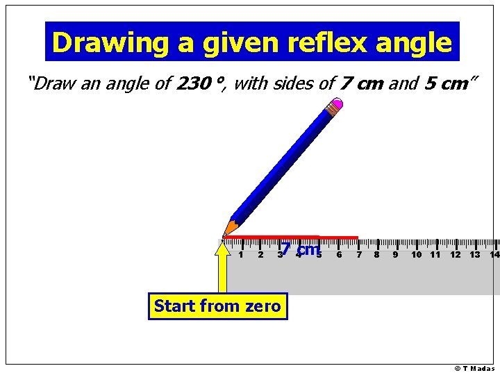 Drawing a given reflex angle “Draw an angle of 230 °, with sides of