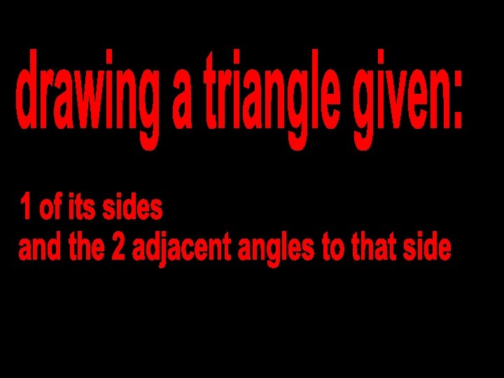 Drawing a Triangle (ASA) © T Madas 