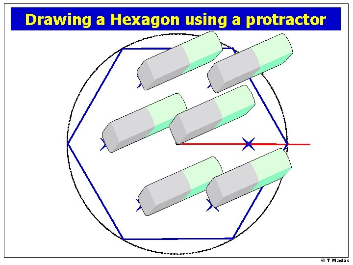 Drawing a Hexagon using a protractor © T Madas 
