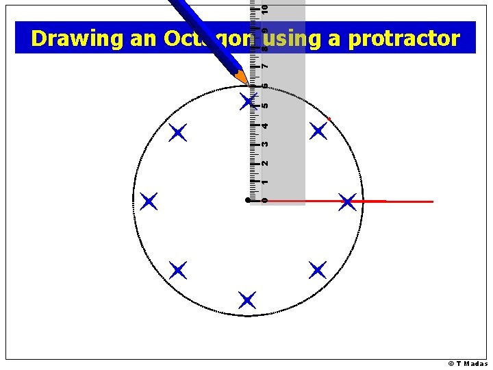 10 0 1 2 3 4 5 6 7 8 9 Drawing an Octagon