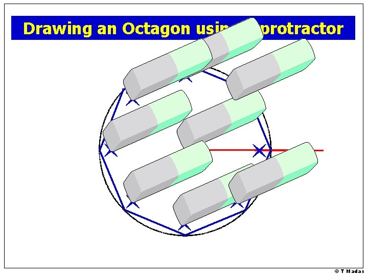 Drawing an Octagon using a protractor © T Madas 