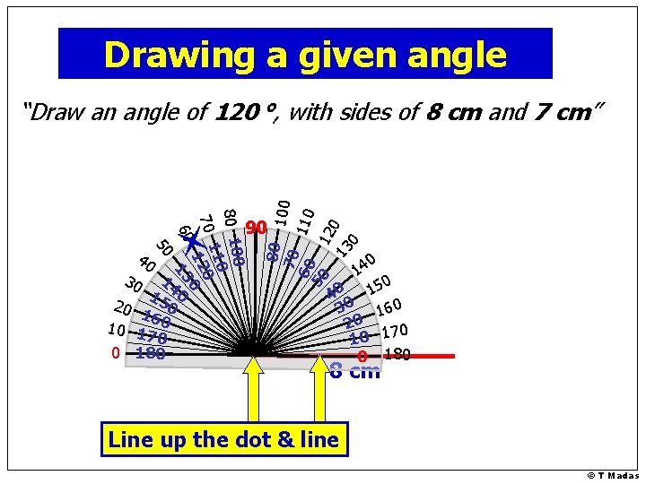 Drawing a given angle 0 80 10 1100 70 12 0 13 60 14