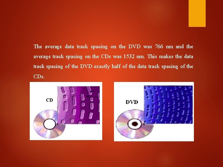 The average data track spacing on the DVD was 766 nm and the average The average data track spacing on the DVD was 766 nm and the average