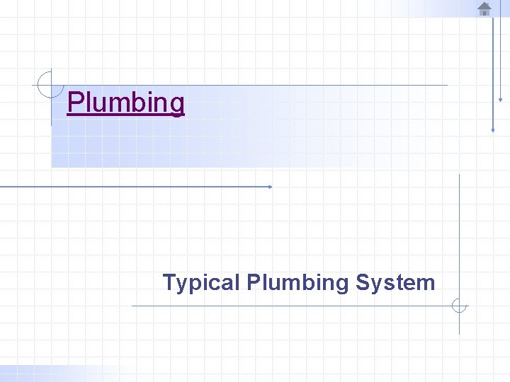 Plumbing Typical Plumbing System 