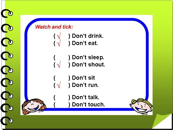 (√ (√ ) Don’t drink. ) Don’t eat. ( (√ ) Don’t sleep. )