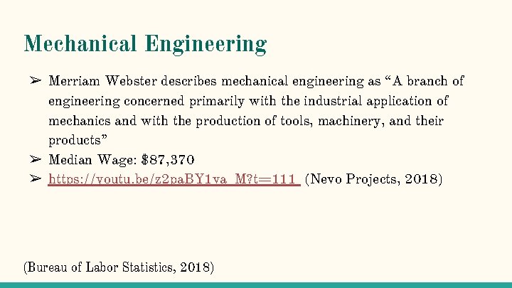Mechanical Engineering ➢ Merriam Webster describes mechanical engineering as “A branch of engineering concerned