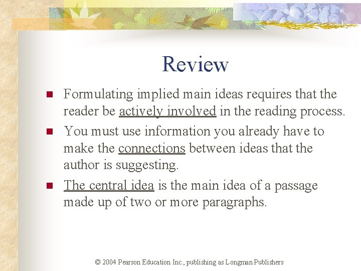 Review n n n Formulating implied main ideas requires that the reader be actively Review n n n Formulating implied main ideas requires that the reader be actively