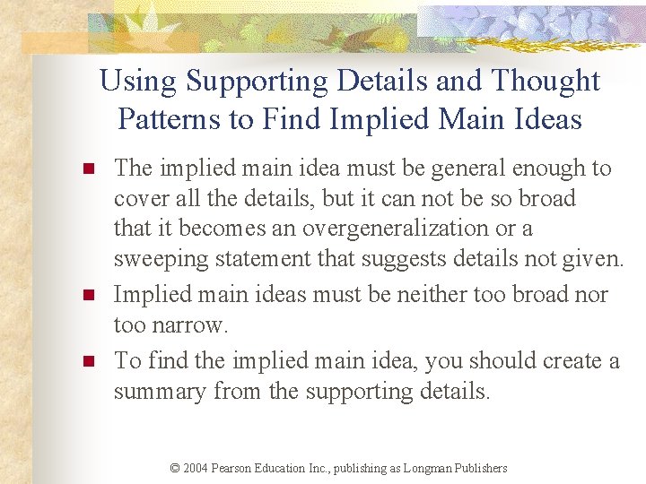 Using Supporting Details and Thought Patterns to Find Implied Main Ideas n n n Using Supporting Details and Thought Patterns to Find Implied Main Ideas n n n