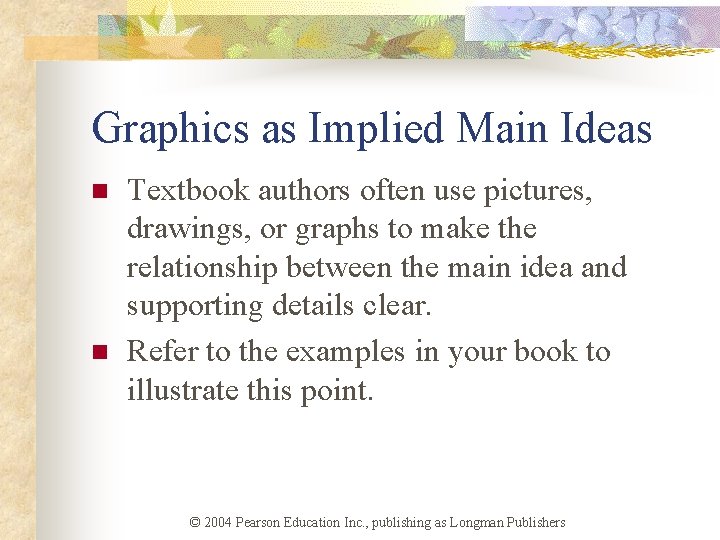 Graphics as Implied Main Ideas n n Textbook authors often use pictures, drawings, or Graphics as Implied Main Ideas n n Textbook authors often use pictures, drawings, or