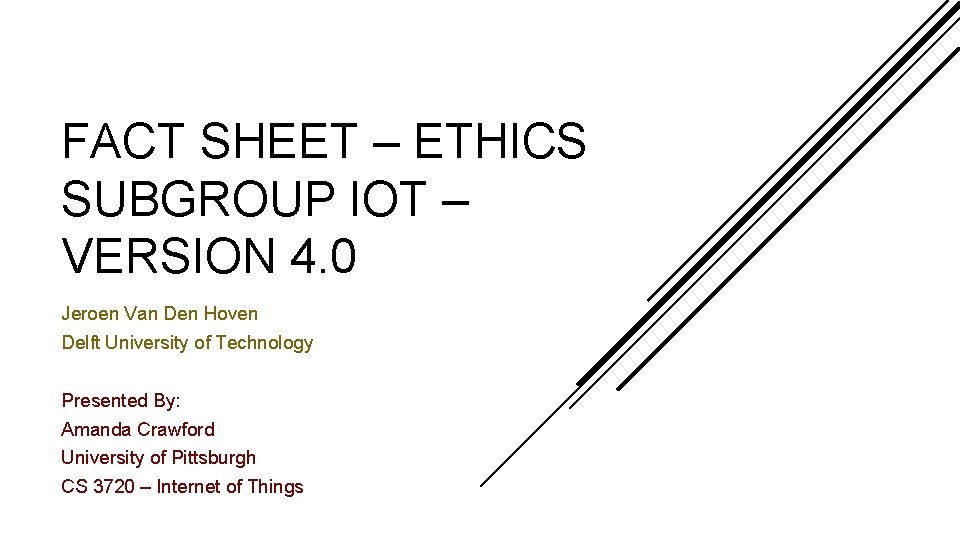 FACT SHEET – ETHICS SUBGROUP IOT – VERSION 4. 0 Jeroen Van Den Hoven