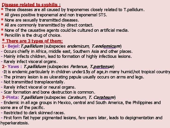 Disease related to syphilis : * These diseases are all caused by treponemes closely