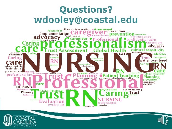 Questions? wdooley@coastal. edu 