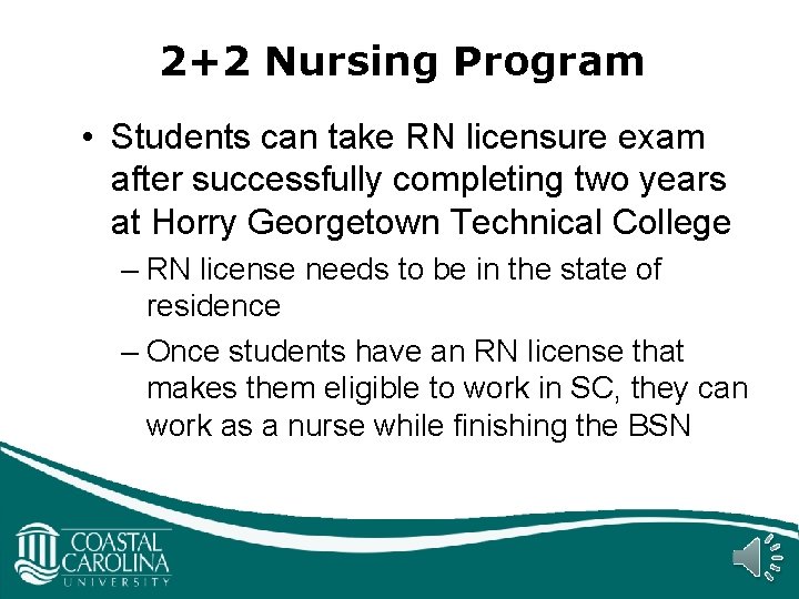 2+2 Nursing Program • Students can take RN licensure exam after successfully completing two