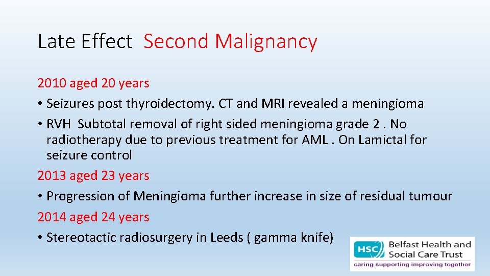 Late Effect Second Malignancy 2010 aged 20 years • Seizures post thyroidectomy. CT and