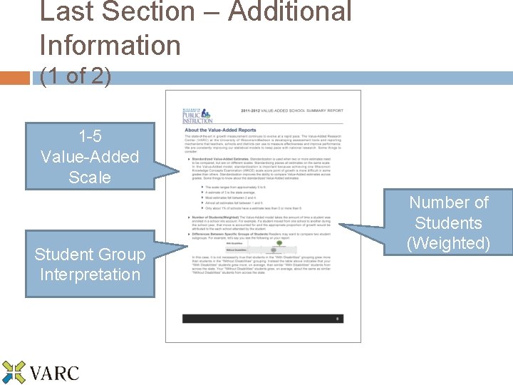 Last Section – Additional Information (1 of 2) 1 -5 Value-Added Scale Student Group