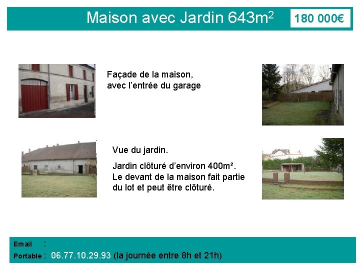 Maison avec Jardin 643 m 2 Façade de la maison, avec l’entrée du garage