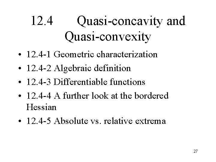 12. 4 Quasi-concavity and Quasi-convexity • • 12. 4 -1 Geometric characterization 12. 4
