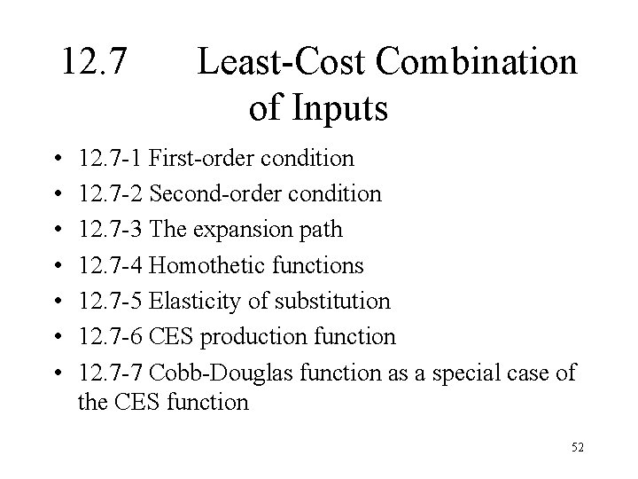 12. 7 • • Least-Cost Combination of Inputs 12. 7 -1 First-order condition 12.