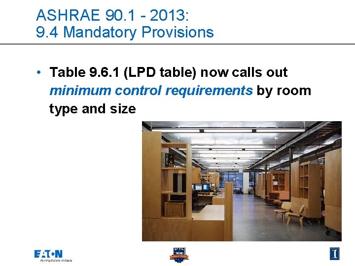 ASHRAE 90. 1 - 2013: 9. 4 Mandatory Provisions • Table 9. 6. 1