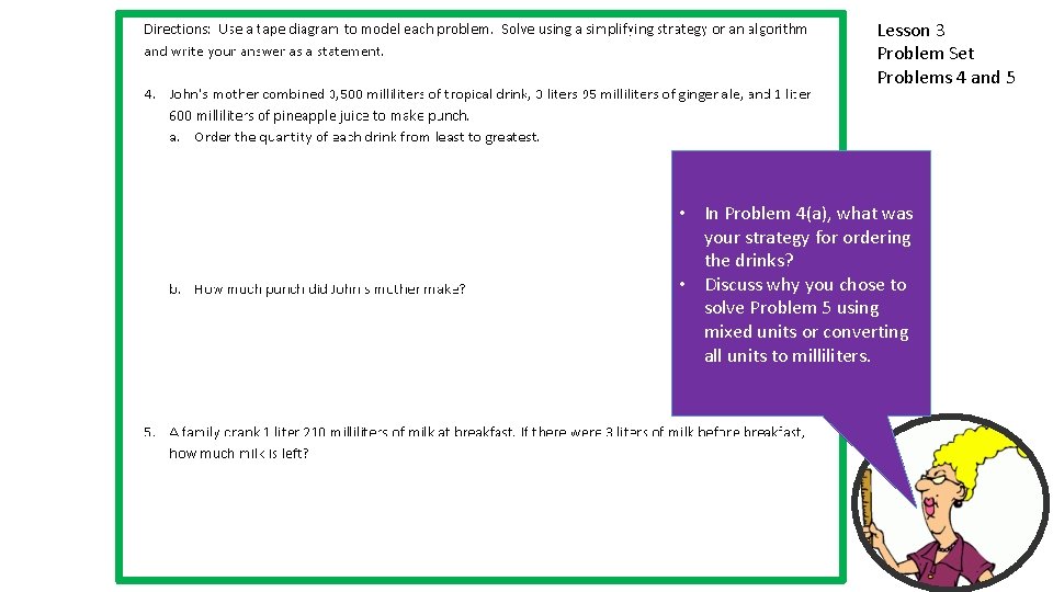 Lesson 3 Problem Set Problems 4 and 5 • In Problem 4(a), what was