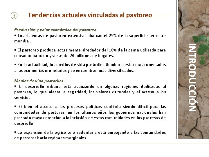 i Tendencias actuales vinculadas al pastoreo § El pastoreo produce actualmente alrededor del 10%