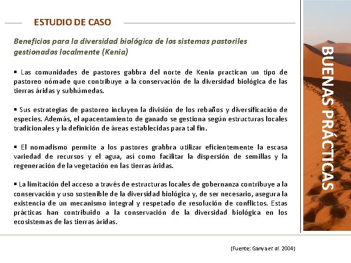 ESTUDIO DE CASO § Las comunidades de pastores gabbra del norte de Kenia practican