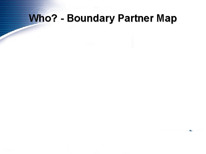 Who? - Boundary Partner Map 