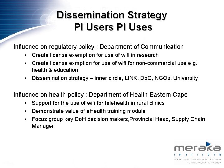 Dissemination Strategy PI Users PI Uses Influence on regulatory policy : Department of Communication