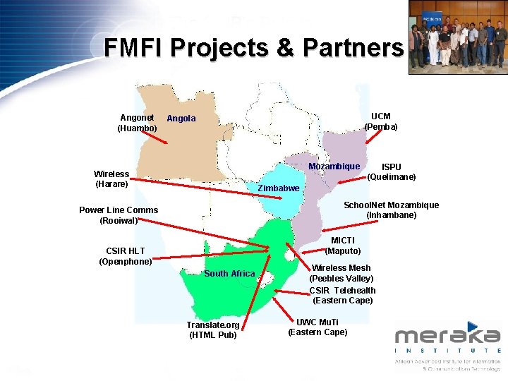 FMFI Projects & Partners Angonet (Huambo) UCM (Pemba) Angola Mozambique Wireless (Harare) ISPU (Quelimane)