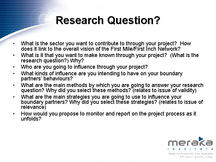Research Question? • • What is the sector you want to contribute to through