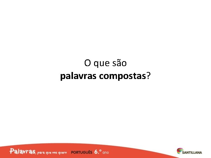 O que são palavras compostas? 