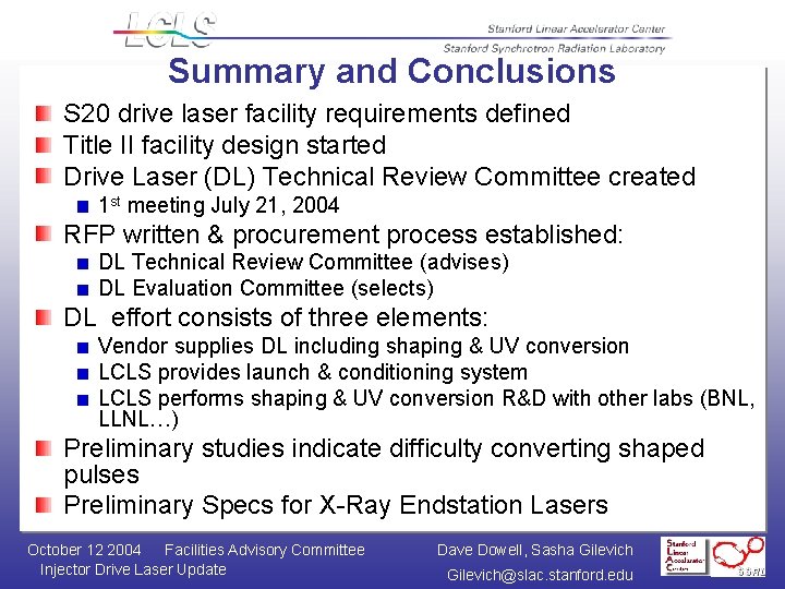 Summary and Conclusions S 20 drive laser facility requirements defined Title II facility design