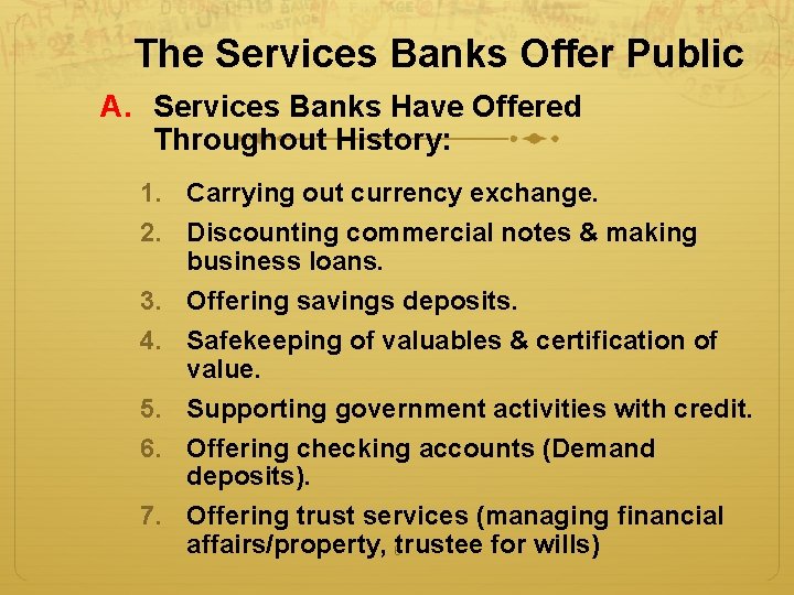 The Services Banks Offer Public A. Services Banks Have Offered Throughout History: 1. Carrying