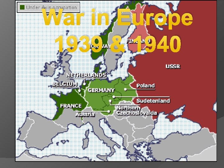 War in Europe 1939 & 1940 