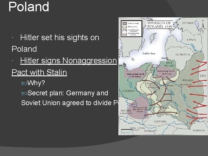 Poland Hitler set his sights on Poland Hitler signs Nonaggression Pact with Stalin Why?