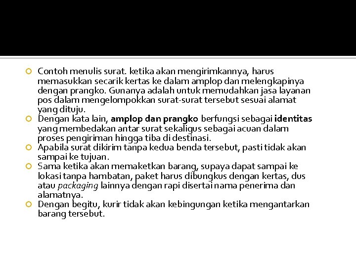  Contoh menulis surat. ketika akan mengirimkannya, harus memasukkan secarik kertas ke dalam amplop