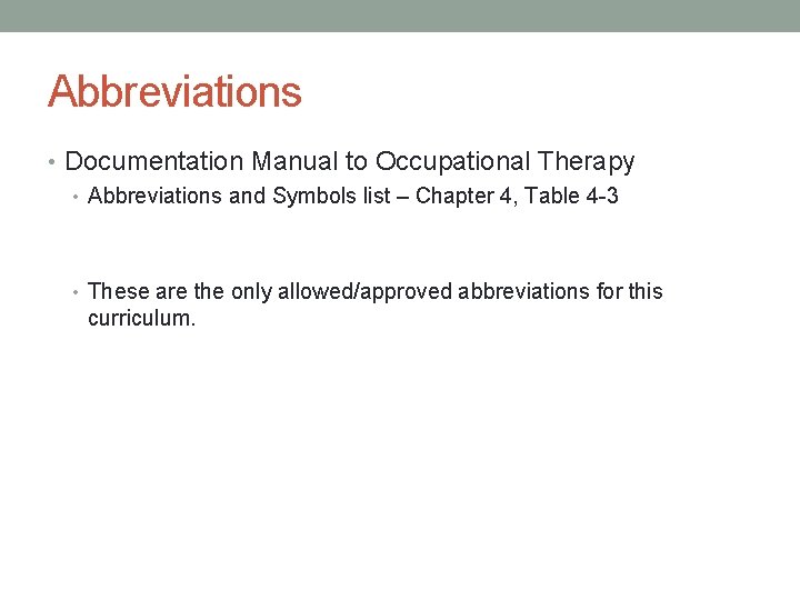 Abbreviations • Documentation Manual to Occupational Therapy • Abbreviations and Symbols list – Chapter