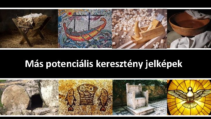 Más potenciális keresztény jelképek 