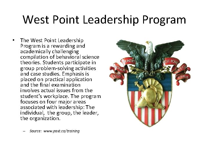 West Point Leadership Program • The West Point Leadership Program is a rewarding and