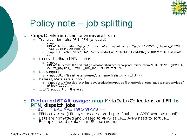 Policy note – job splitting ¡ <input> element can take several form l Transition