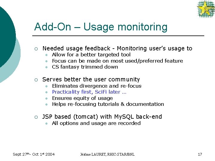 Add-On – Usage monitoring ¡ Needed usage feedback - Monitoring user’s usage to l