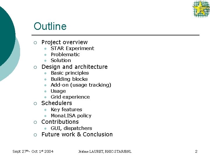 Outline ¡ Project overview l l l ¡ Design and architecture l l l