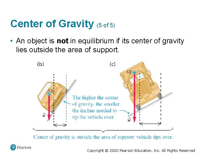 Center of Gravity (5 of 5) • An object is not in equilibrium if