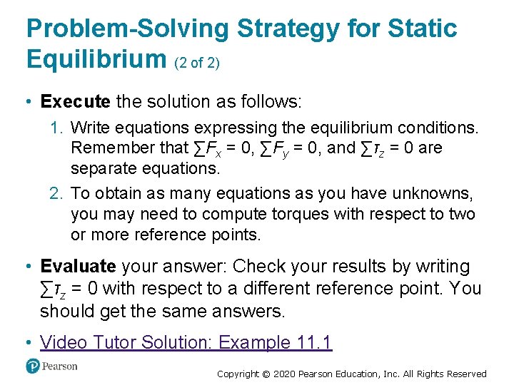 Problem-Solving Strategy for Static Equilibrium (2 of 2) • Execute the solution as follows: